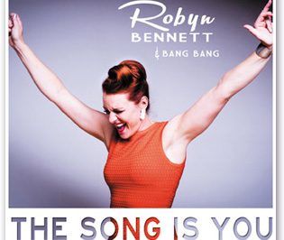 Robyn Bennett & Bang Bang „The Song Is You“